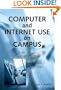 Computer and Internet Use on Campus: A Legal Guide to Issues of Intellectual Property, Free Speech, and Privacy