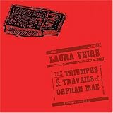 Laura Veirs -  The Triumphs & Travails of Orphan Mae
