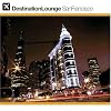 Destination Lounge: San Francisco