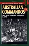 Australian Commandos: Their Secret War against the Japanese in WWII (Stackpole Military History Series)
