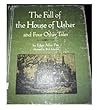 Fall of the House of Usher and Four Other Tales
