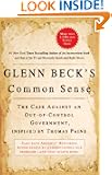 Glenn Beck's Common Sense: The Case Against an Out-of-Control Government, Inspired by Thomas Paine