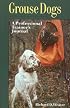 Grouse Dogs
