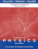A Students Companion to Accompany Fundamentals of Physics 6th Edition, Includes Extended Chapters