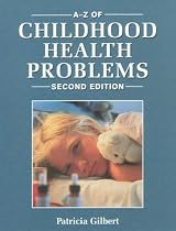 A-Z of Childhood Health Problems Second Edition