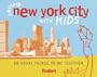 Fodor's Around New York City with Kids, 1st Edition: 68 Great Things to Do Together (Around the City with Kids)