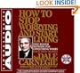 How to Stop Worrying and Start Living