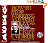 How To Stop Worrying And Start Living