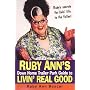Ruby Ann's Down Home Trailer Park Guide To Livin' Real Good