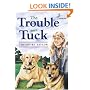 The Trouble with Tuck: The Inspiring Story of a Dog Who Triumphs Against All Odds