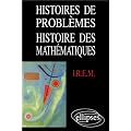 Histoires de probl�mes. Histoire des Math�matiques