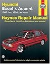 Hyundai Excel & Accent '86'98 (Haynes Repair Manual)