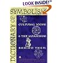 Dictionary of Symbolism: Cultural Icons and the Meanings Behind Them