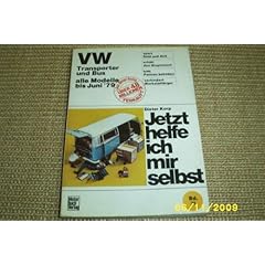 VW Transporter und Bus (alle Modelle bis Juni 79). Jetzt helfe ich mir selbst.