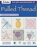 New Anchor Book of Pulled Thread Embroidery Stitches