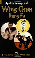 Applied Concepts of Wing Chun Kung Fu Volume 2