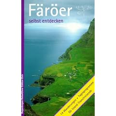 F�r�er selbst entdecken. 14 Wanderungen und Tagesprogramme f�r Island-Transitreisende