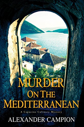 Murder on the Mediterranean (Capucine Culinary Mystery Book 5)
