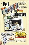 The Pet Travel and Fun Authority of Best-of-State Places to Play, Stay & Have Fun Along the Way: 35,000+ Accommodations, Pet Sitters, Kennels, Dog Parks ... Tons-of-Pet Fun & More Guide! 12th Edition