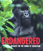 Endangered: Wildlife on the Brink of Extinction