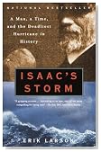 Isaac's Storm: A Man, a Time, and the Deadliest Hurricane in History