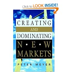 Creating and Dominating New Markets