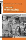 Homosexualit�t und Islam. Koran / Islamische L�nder / Situation in Deutschland - Michael Bochow