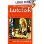 The Last Word on Lutefisk: True Tales of Cod and Tradition