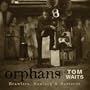Orphans: Brawlers, Bawlers & Bastards (3 CDs)