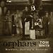 Orphans [Fold-out Digipak with 24-page booklet]