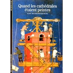Quand les cath�drales �taient peintes