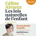Les Lois naturelles de l'enfant | Livre audio Auteur(s) : Céline Alvarez Narrateur(s) : Céline Alvarez