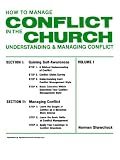 How to Manage Conflict in the Church: Conflict Interventions and Resources How to Manage Conflict in the Church: Conflict Interventions and Resources