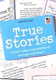 : True Stories: Girls' Inspiring Stories of Courage and Heart (American Girl Library (Middleton, Wis.).)