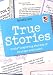 Books : True Stories: Girls' Inspiring Stories of Courage and Heart (American Girl Library (Middleton, Wis.).)