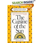The Cuisine of the Sun: Classical French Cooking from Nice and Provence (Fireside Cookbook... by  Mireille Johnston and Milton Glaser