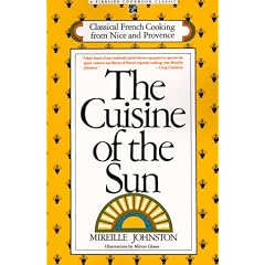 The Cuisine of the Sun: Classical French Cooking from Nice and Provence (Fireside Cookbook Classics)