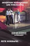 Inventory Management And Purchasing: Tales And Techniques From The Automotive Aftermarket