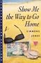 Show Me The Way To Go Home (Stonewall Inn Editions)