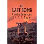 The Last Bomb: A U.S. Marine's Memoirs of Nagasaki book cover