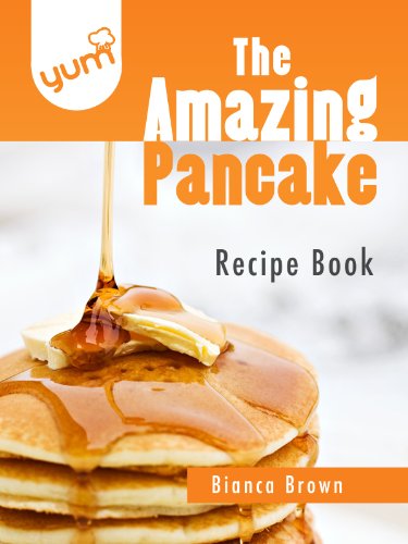 The Amazing Pancake Recipe Book (Yum Recipes)