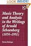 Music Theory And Analysis in the Writings of Arnold Schoenberg (1874Â1951)