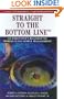 Straight to the Bottom Line: An Executive's Roadmap to World Class Supply Management
