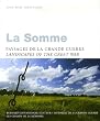 La Somme - Paysages de la Grande Guerre