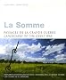 La Somme - Paysages de la Grande Guerre