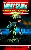 Navy Seals 1: Insurrection Red (Navy Seals)