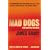 Mad Dogs