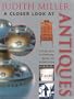 Judith Miller : A Closer Look at Antiques