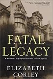 Fatal Legacy: A Detective Chief Inspector Andrew Fenwick Mystery