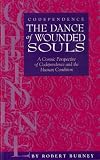 Codependence: The Dance of Wounded Souls "A Cosmic Perspective of Codependence and the Human Condition"